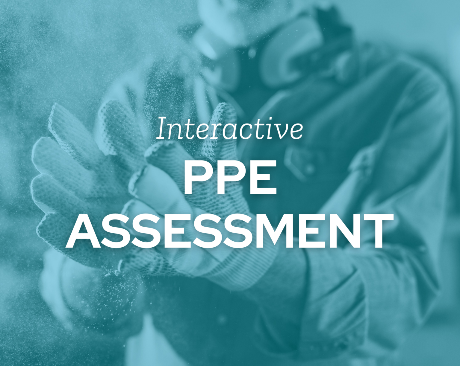 Do You Know What PPE You Need? Take this PPE Assessment to Find Out KPA